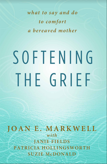 Softening the Grief book by author Joan E. Markwell